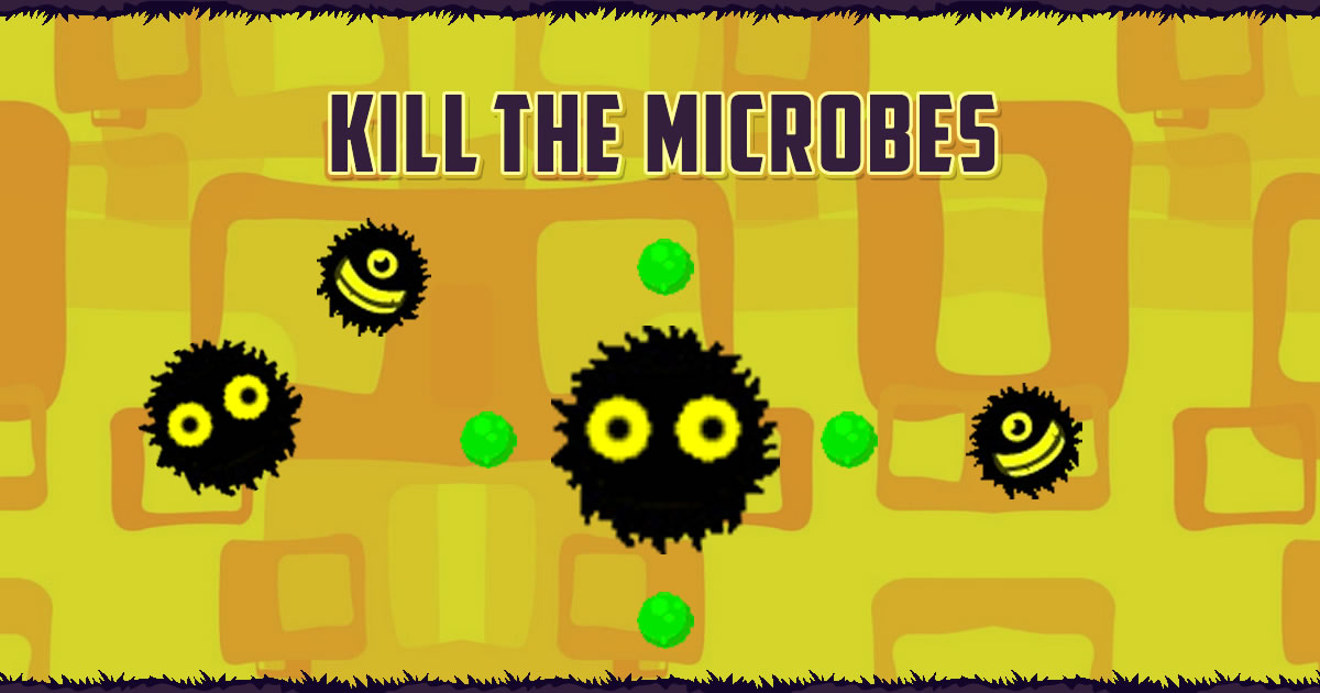 Kill The Microbes